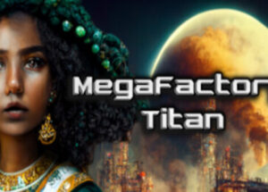 MegaFactory Titan Build 19043557 Download