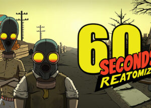 Download 60 Seconds Reatomized v1.1.5.32