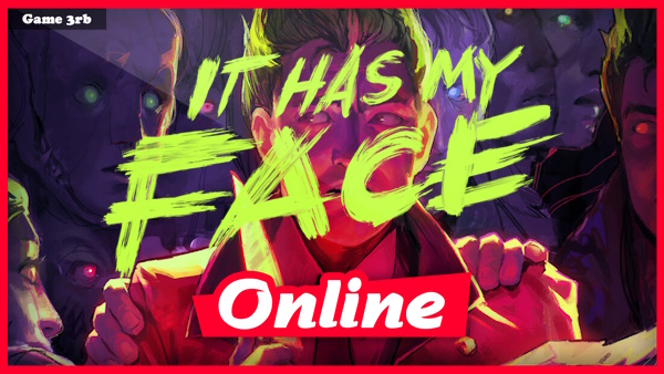 It Has My Face v0.9.183 + OnLine Download
