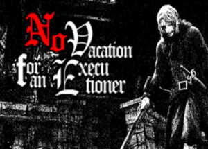 No Vacation for an Executioner-DRMFREE Download 9 No Vacation for an Executioner-DRMFREE Download