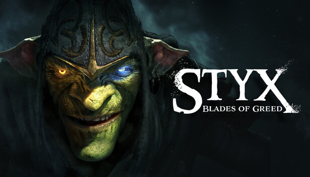 Styx Blades of Greed v20260309 Download