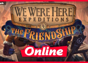 We Were Here Expeditions: The FriendShip v1.0.3 + OnLine Download 10 We Were Here Expeditions: The FriendShip v1.0.3 + OnLine Download
